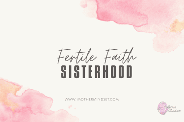 Fertile Faith Sisterhood