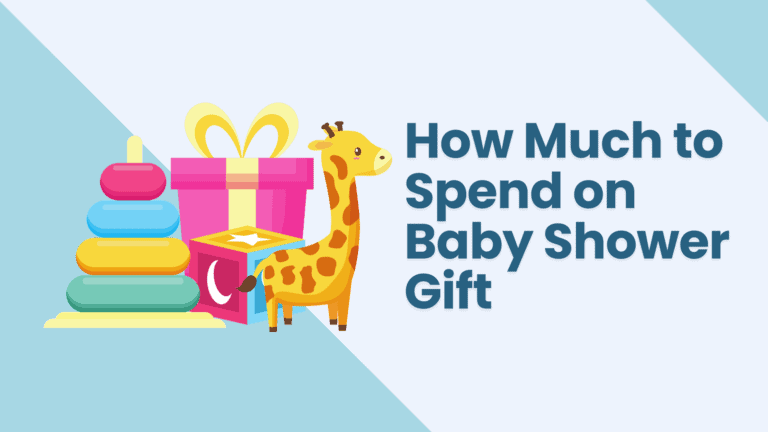 How Much to Spend on Baby Shower Gift in 2023 – A Comprehensive Guide