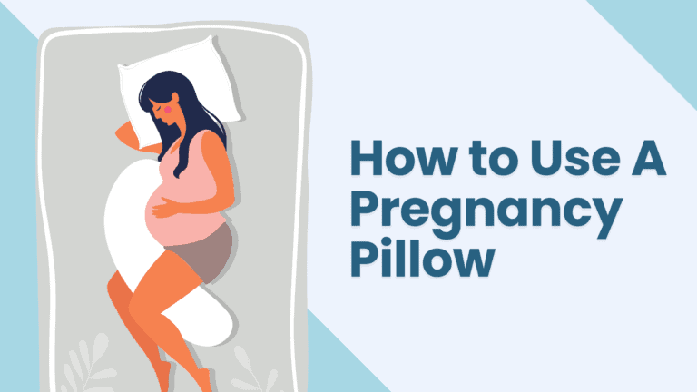 How To Use A Pregnancy Pillow (and Get The Best Sleep!)