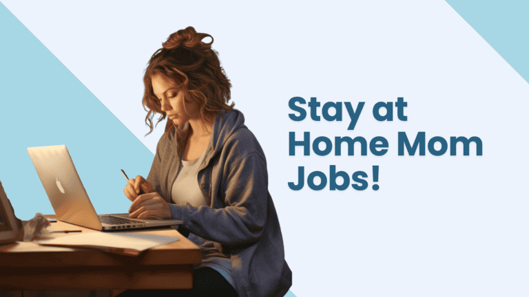 Unlocking the Best Stay at Home Mom Jobs in 2024: Earn Up to $25/Hour!