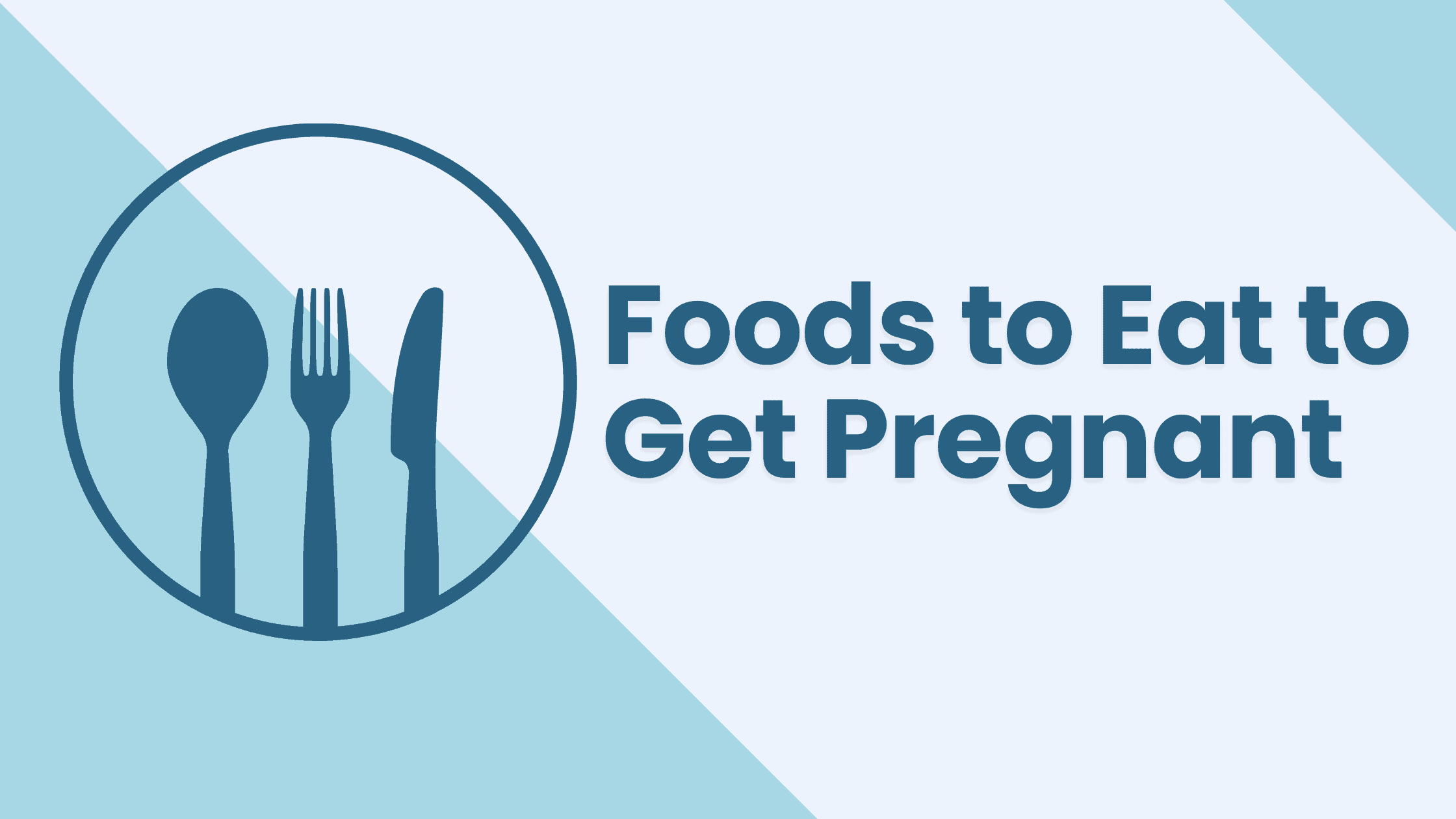 foods to eat to get pregnant
